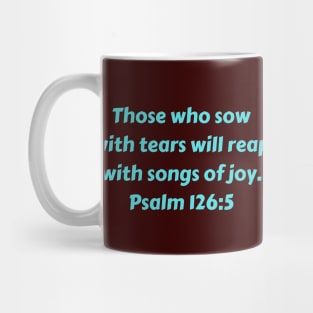 Bible Verse Psalm 126:5 Mug